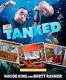 Tanked: The Official Companion by Wayde King, Brett Raymer