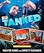 Tanked: The Official Companion by Wayde King, Brett Raymer