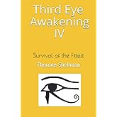 Third Eye Awakening: Survival of the Fittest