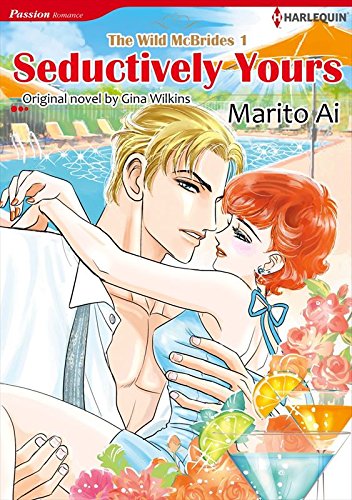 Seductively Yours: Harlequin comics (The Wild McBrides Book 1) by Gina Wilkins