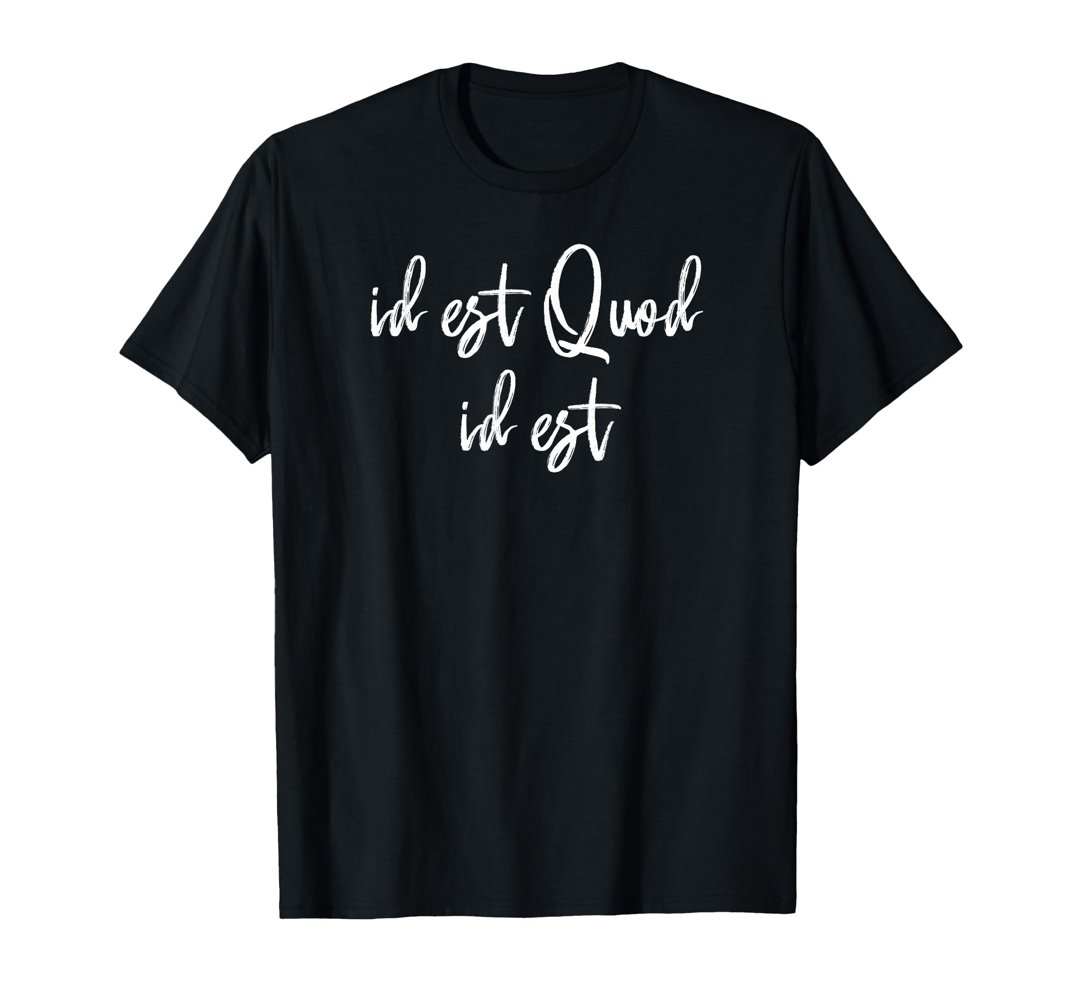 id Est Quod id Est Latin T-Shirt