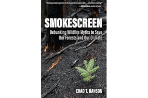 Smokescreen: Debunking Wildfire Myths to Save Our Forests and Our Climate