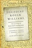 Decoding Roger Williams: The Lost Essay of Rhode Island's Founding Father by