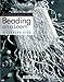 Beginner's Guide to Beading on a Loom by Alexandra Kidd