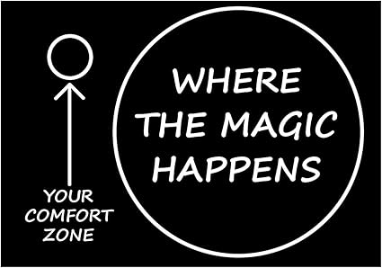 Amazon Com New Black Sticker Your Comfort Zone Where The Magic