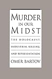 Murder in Our Midst: The Holocaust, Industrial