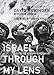 Israel Through My Lens: Sixty Years As a Photojournalist by David Rubinger, Shimon Peres