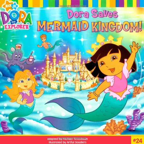 Dora Saves Mermaid Kingdom (Nick Jr. Dora the Explorer (Prebound Numbered))