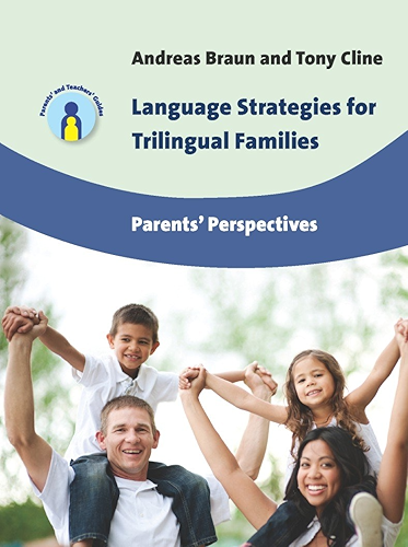 Download Language Strategies for Trilingual Families: Parents' Perspectives (Parents' and Teachers' Guides Book 17) (English Edition) PDF