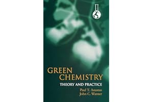 Green Chemistry: Theory and Practice