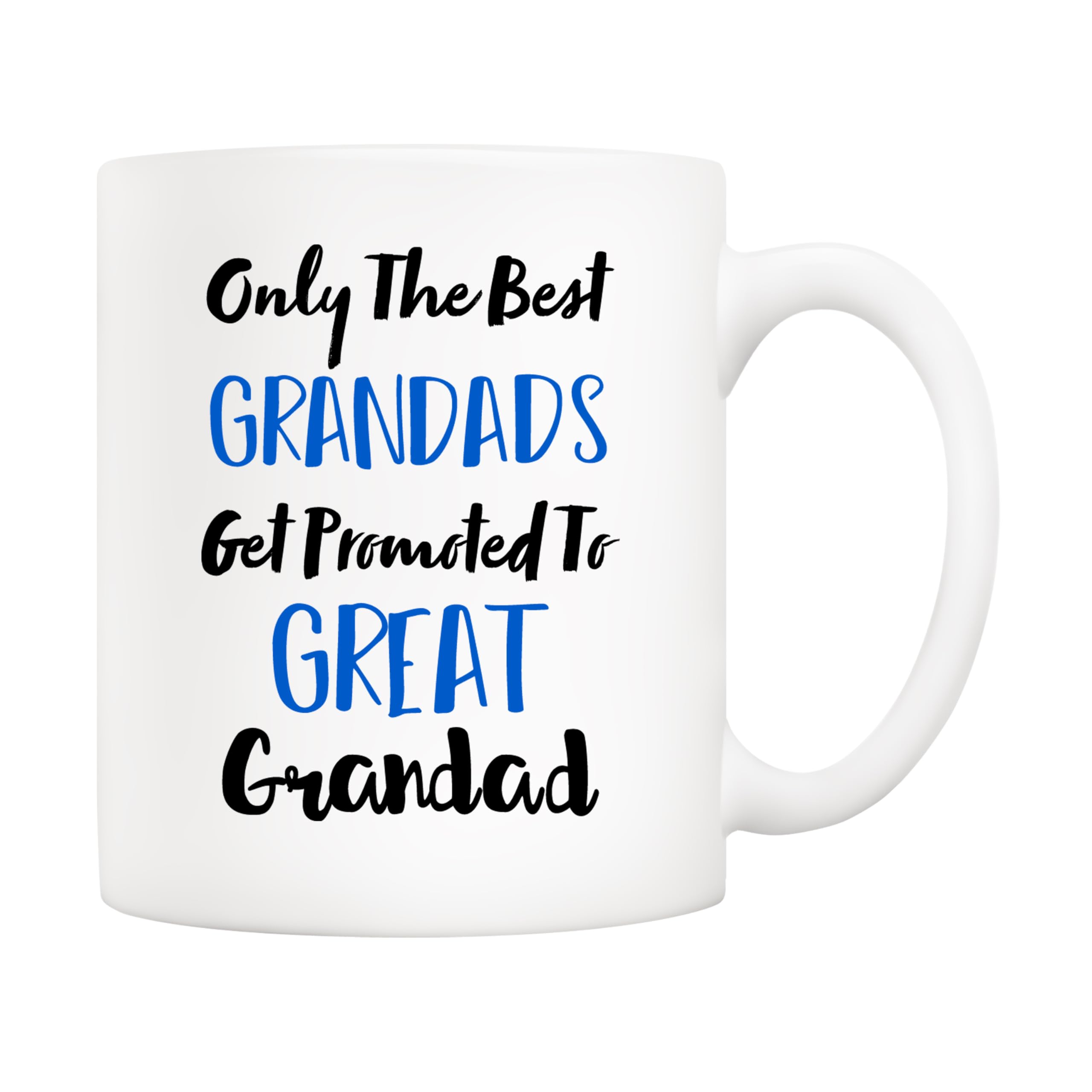 5Aup Fathers Day Great Grandad Mug from Granddaughter Grandson, Only The Best Grandads Get Promoted to Great Grandad Coffee Cup for Grandfather 11 Oz