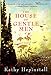 The House of Gentle Men: A Novel