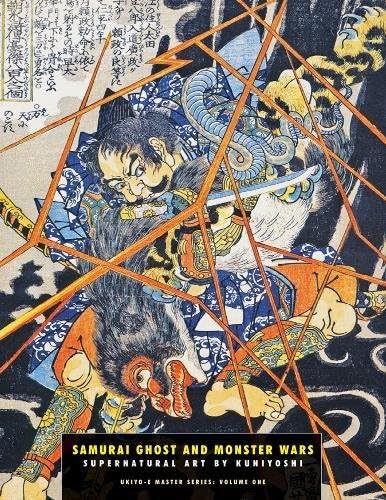 Samurai Ghost and Monster Wars: Supernatural Art By Kuniyoshi (Ukiyo-e Master Series) Paperback – September 30, 2012