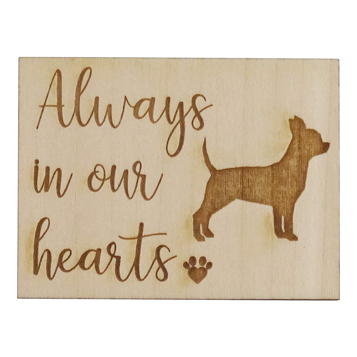 Always in Our Hearts with Chihuahua Dog - Memorial Refrigerator Magnet, Engraved Wood 2" x 1.5" Keepsake Gift