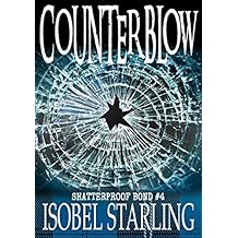 Counterblow (Shatterproof Bond Book 4)
