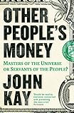 Image de Other People's Money: Masters of the Universe or Servants of the People?