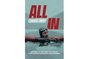 All In: Becoming the First Person to Complete a Long-distance Triathlon on Seven Continents