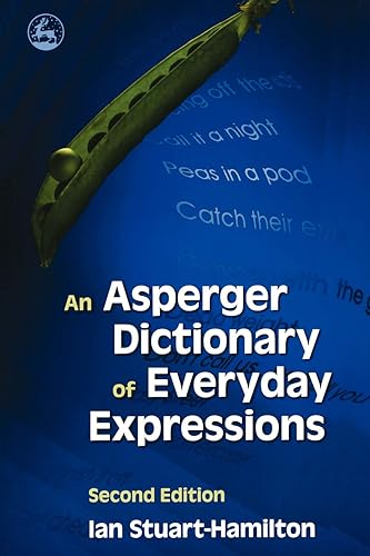 Download An Asperger Dictionary of Everyday Expressions: Second Edition PDF