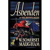 Ashenden, or The British Agent