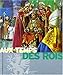 Au temps des rois : Le Moyen Age, Les grandes découvertes, Le Grand Siècle by 