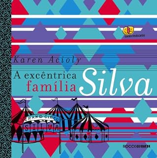 Livro A excêntrica família Silva (Caras e máscaras)
