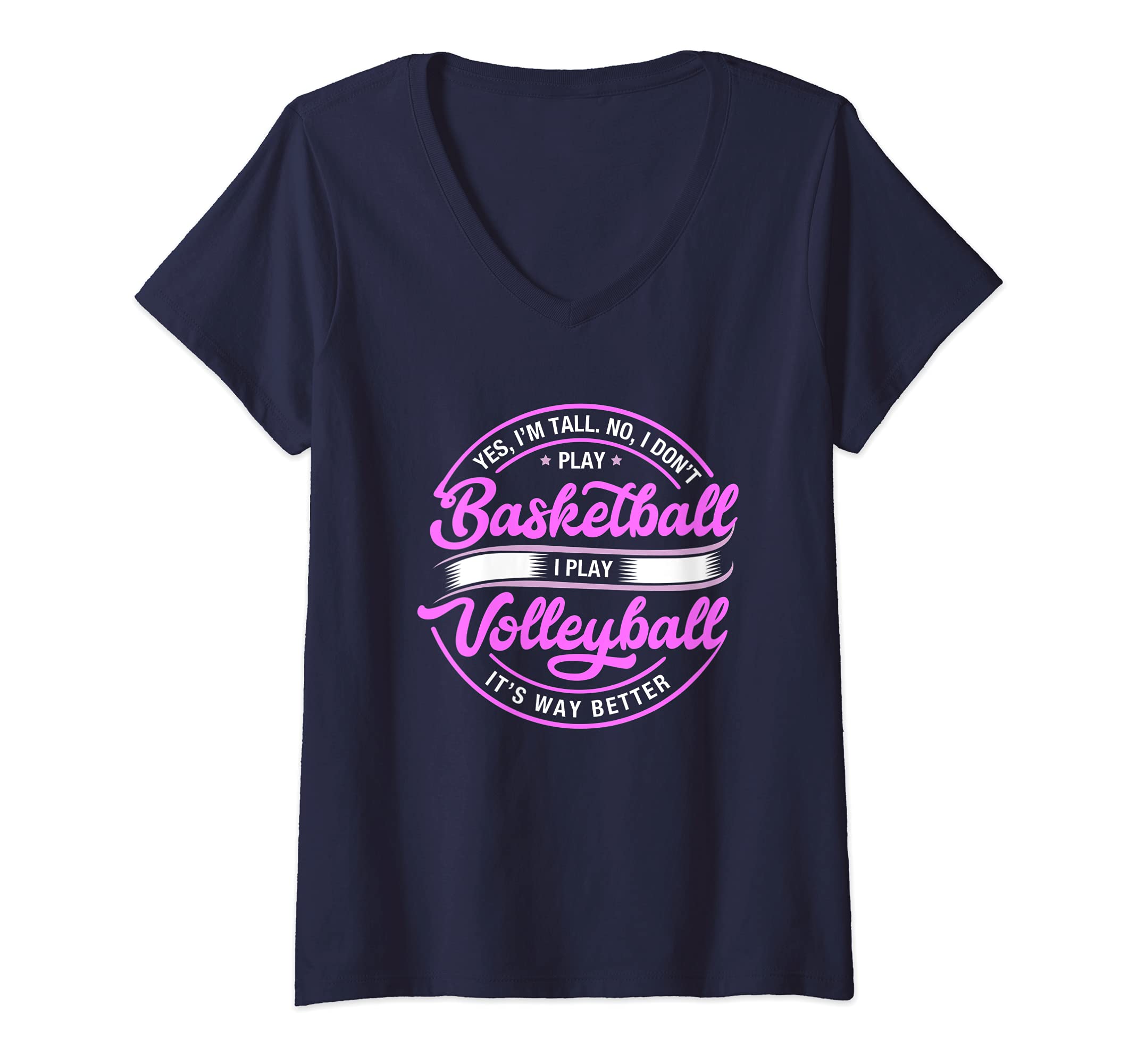 Womens Volleyball Yes I'm Tall No I Don't Play Basketball V-Neck T-Shirt
