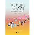 The Kveller Haggadah: A Seder for Curious Kids (and their Grownups)