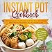 Instant Pot Cookbook: Try Healthy Recipes for Your Electric Pressure Cooker: 30 Day Easy and Simple by