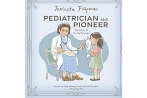 Fantastic Filipinas - Pediatrician and Pioneer: The Story of Fe Del Mundo