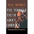 The Terrible Truth About Liberals