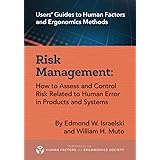 Risk Management: How to Assess and Control Risk Related to Human Error in Products and Systems