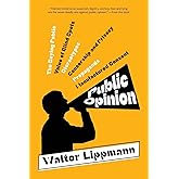 Public Opinion (Warbler Classics Annotated Edition)