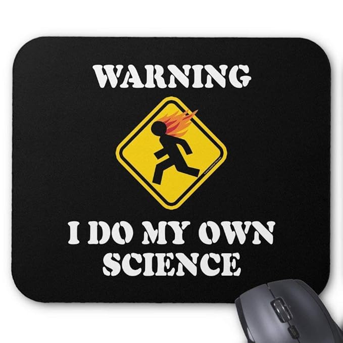 Warning I Do My Own Science - Laboratory Scientist Mouse Pad 18cm x 22cm