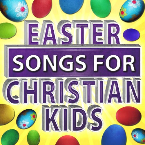 Easter Songs for Christian Kids Praise Him Celebration