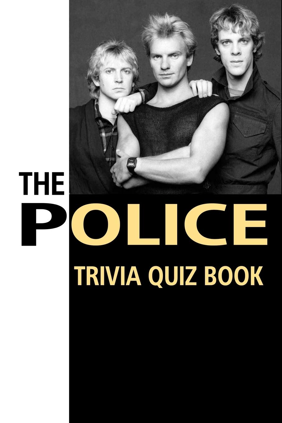 The Police Trivia Quiz Book The One With All The Questions Pelz Christopher 9798621004460 Amazon Com Books