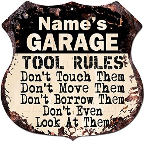 Chic Sign Name's Garage Tool Rules Custom Personalized Sign Rustic Vintage Retro 11.5"x 11.5" Shield Metal Plate Store Home Man cave Decor Funny Gift Ideas