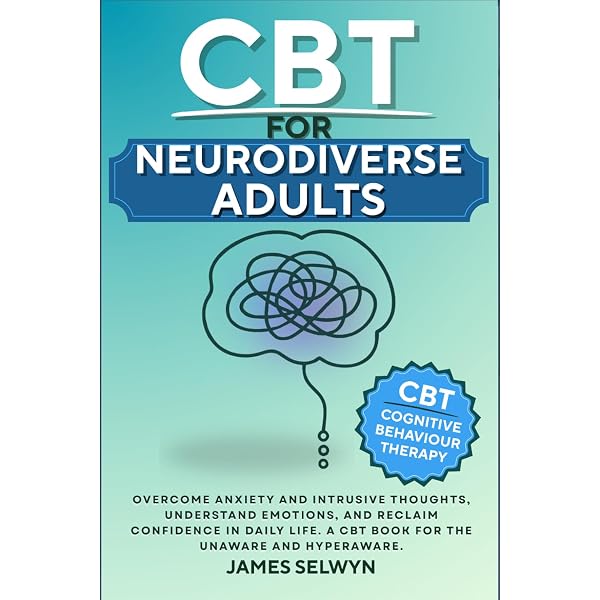 Amazon.com: CBT for Neurodiverse Adults: Overcome Anxiety and