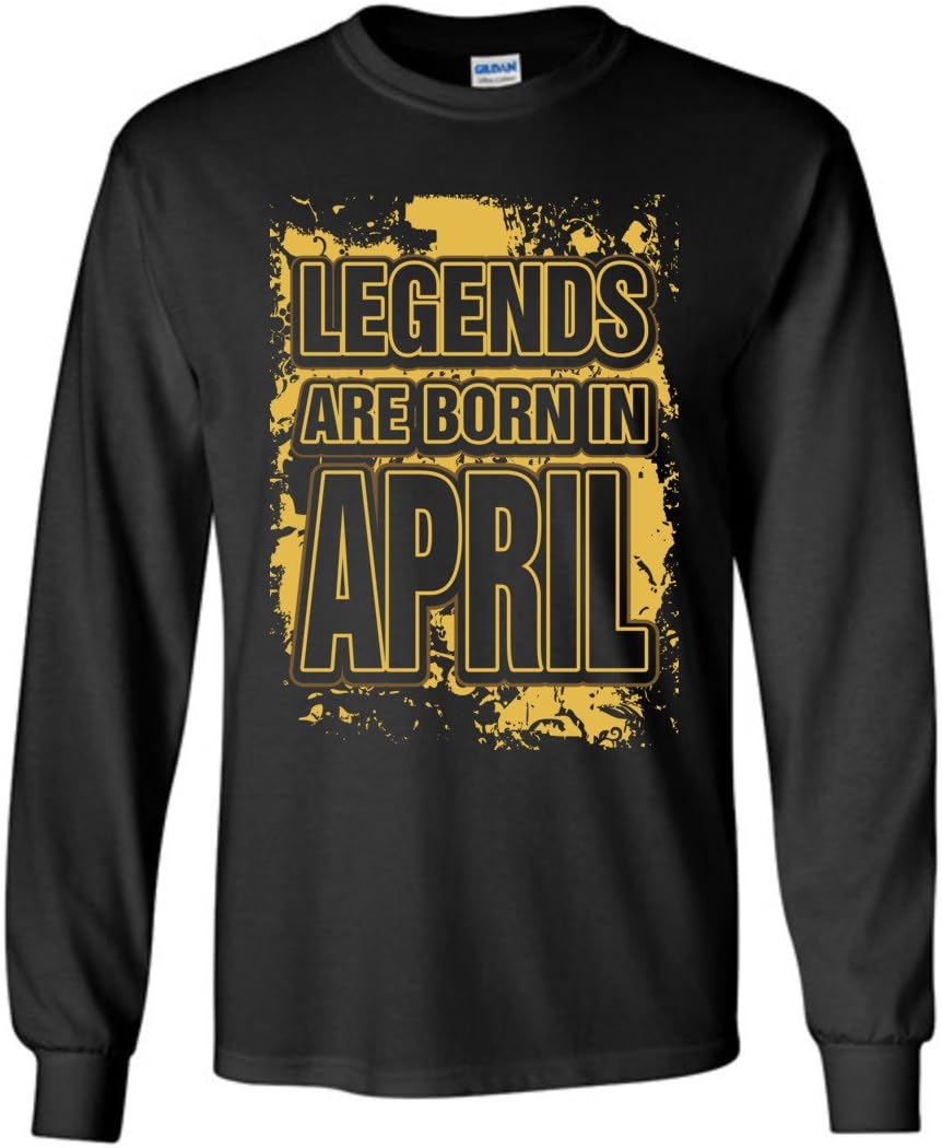 Legends Are Born In April Long Sleeve
