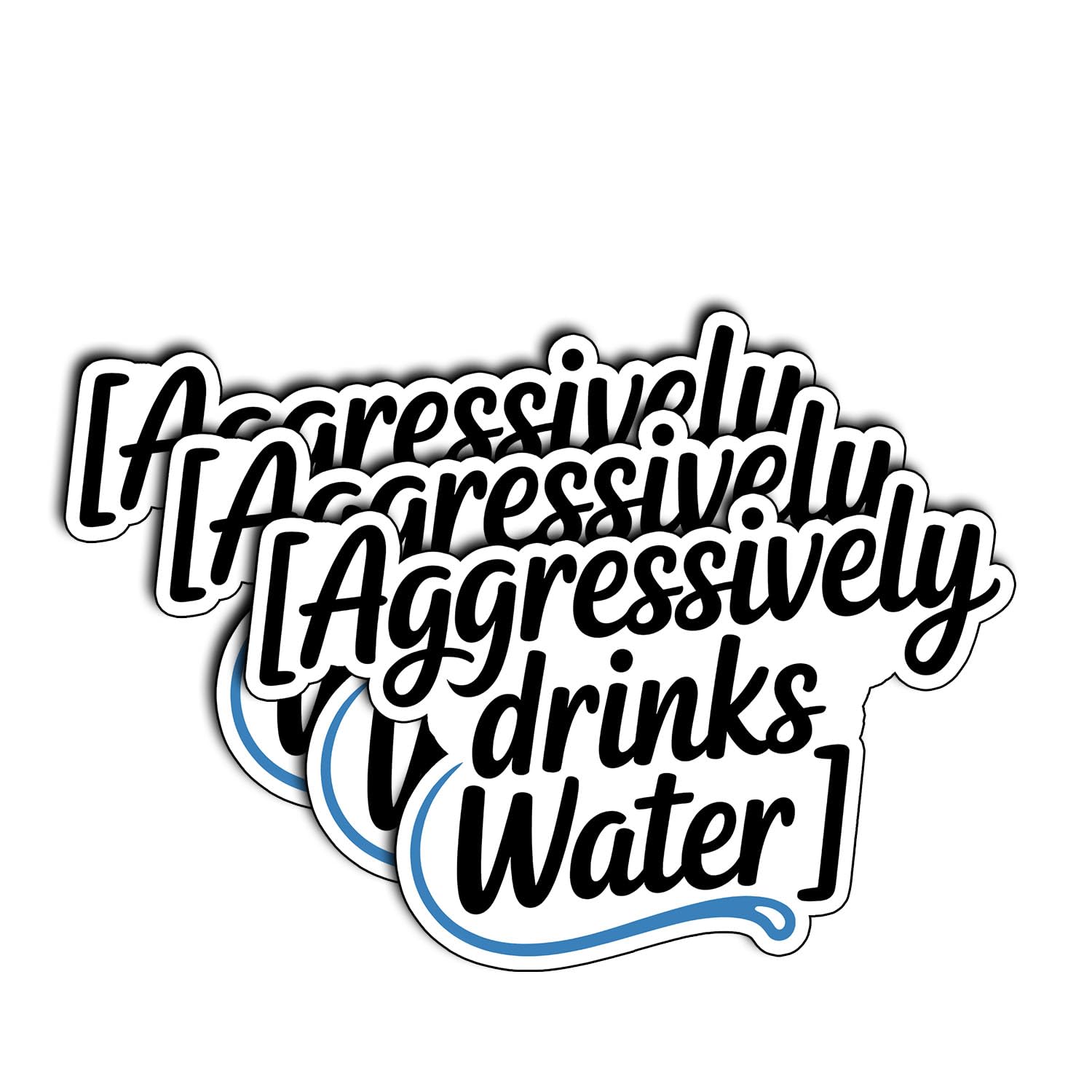 Photo 1 of (3Pcs) Aggressively Drinks Water Stickers Funny Sarcastic Quote Humor Motivational Inspirational Gifts Waterproof Vinyl Decals for Kindle Water Bottle Bumper Car Hard Hat Phone Laptop 3x2