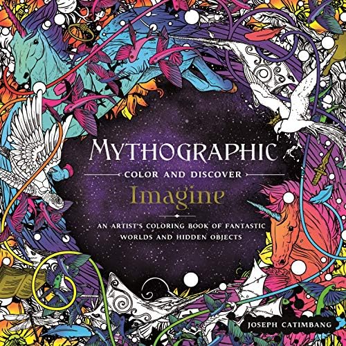 Mythographic Color and Discover Imagine: An Artist's Coloring Book of Fantastic Worlds and Hidden Objects