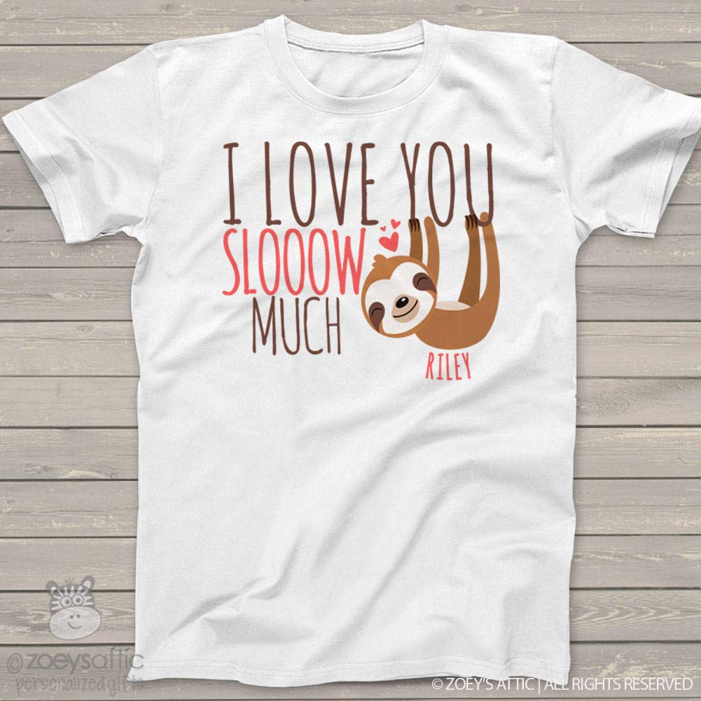 Personalized I Love You Slooow Much Cute Sloth Valentine's Day Tshirt - Snlv-070