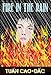 Fire in the Rain by Tuan Cao-Dac