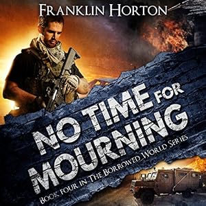 The Borrowed World, Book 4 - Franklin Horton