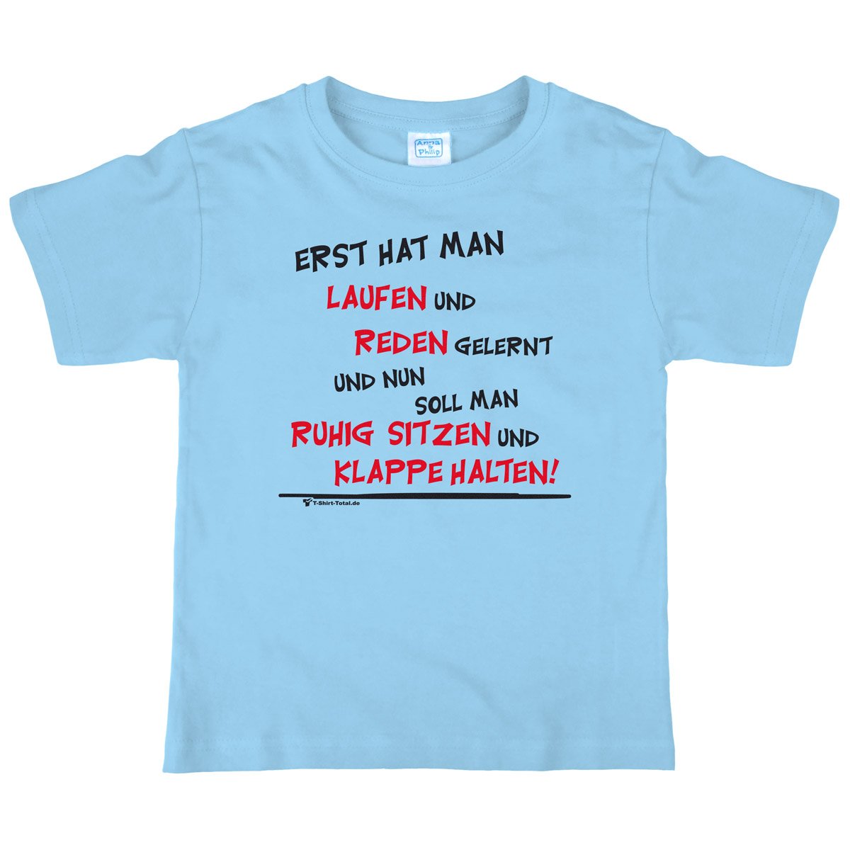 Lustiges Kinder T Shirt Mit Spruch Erst Hat Man Laufen Und
