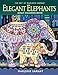 The Art of Marjorie Sarnat: Elegant Elephants Adult Coloring book by Marjorie Sarnat