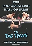 The Pro Wrestling Hall of Fame: The Tag Teams (Pro Wrestling Hall of Fame series)
