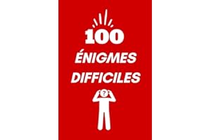 100 énigmes difficiles pour tous les âges: Des énigmes à résoudre pour ados et adultes, devinettes et casse-têtes, stimuler s
