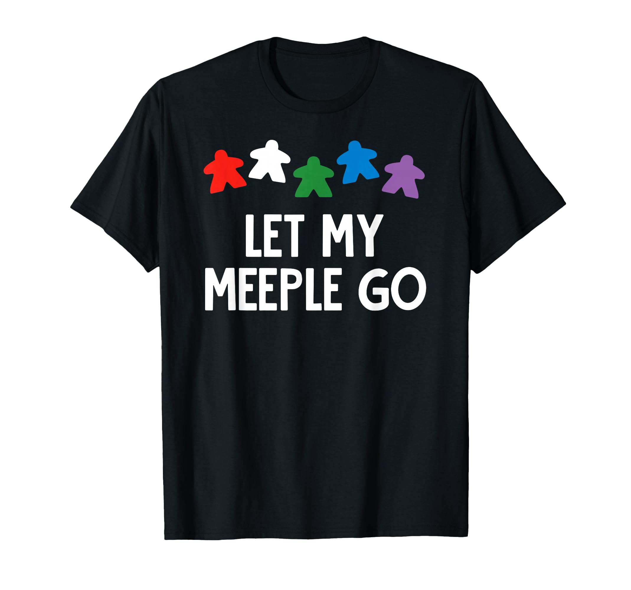 Let My Meeple Go, Funny Board Game Gift, Board Game Players T-Shirt