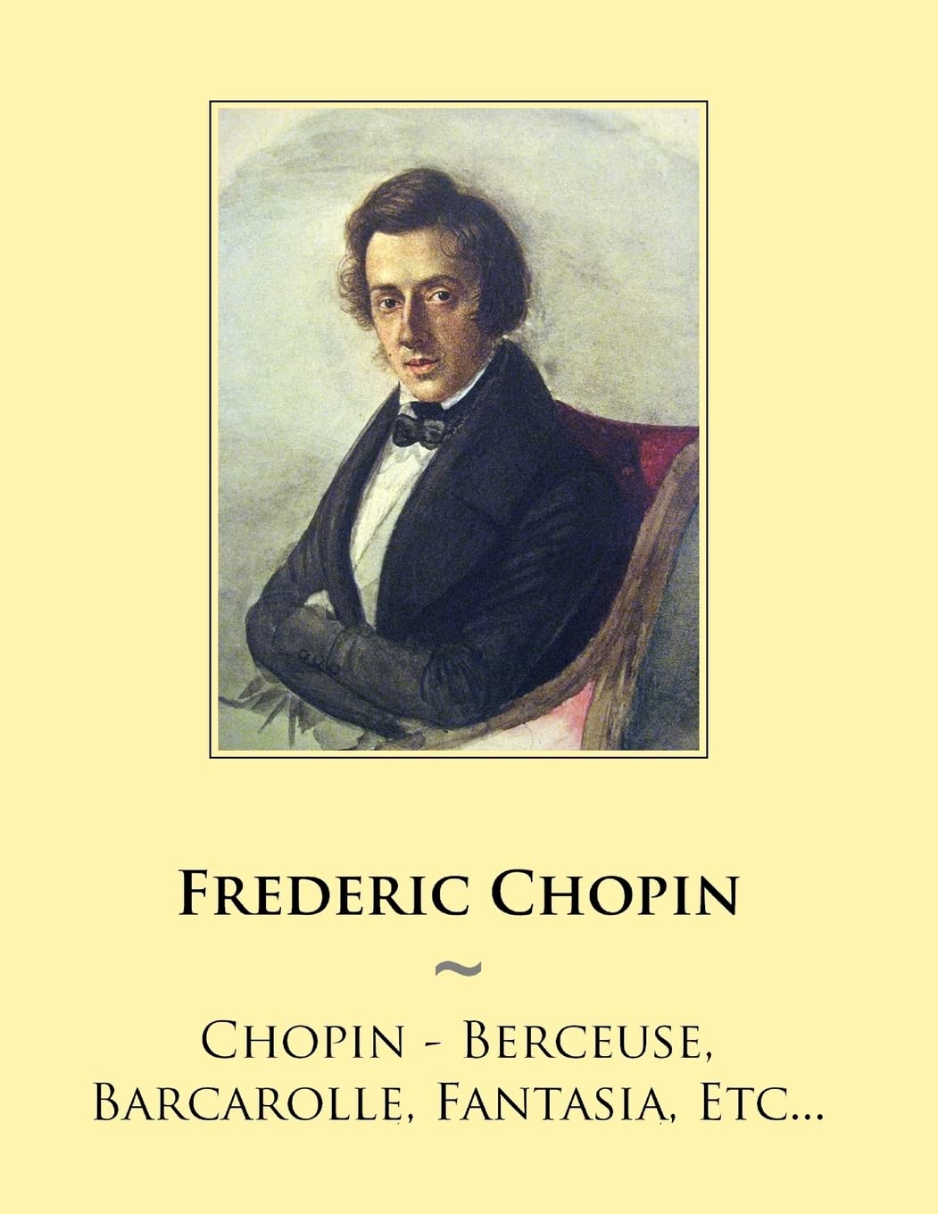 Chopin - Berceuse, Barcarolle, Fantasia, Etc...: Volume 52 (Samwise Music For Piano)