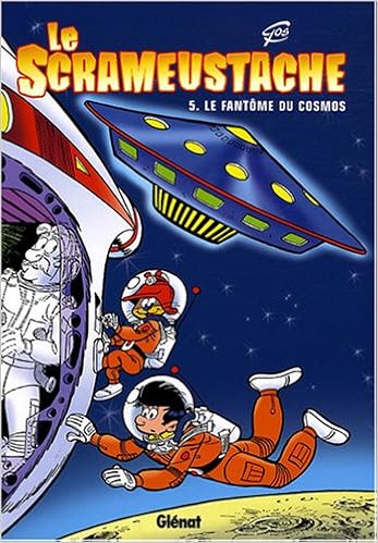 Amazonfr Le Scrameustache Tome 5 Le Fantôme Du Cosmos - 